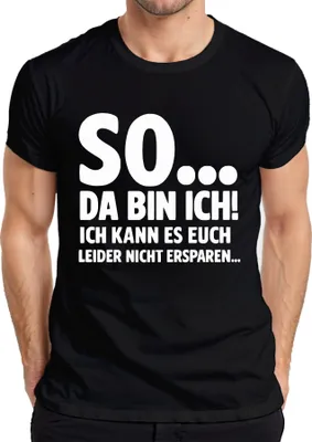 Produktbild von So da bin ich kann es euch leider nicht ersparen sarkasmus lustig Herren T-Shirt, Schwarz, S