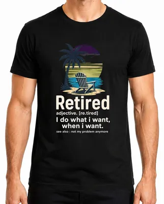 Imagen del producto de Camiseta para hombre, color , talla S. Frase: "Jubilado, hago lo que quiero". Estilo: sarcástico