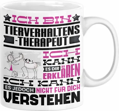 Produktbild von Tierverhaltenstherapeut Geschenk Kaffee-Tasse Geschenkidee für Tierverhaltenstherapeut Ich Bin Tierverhaltenstherapeut Ich Kann Es Dir Erklären Jedoch Nicht Für Dich Verstehen Spruch Lustig (Weiß)