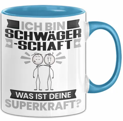 Produktbild von Schwägerschaft Tasse Geschenk für Schwägerschaft Geburtstag Lustiger Spruch Kaffee-Becher Was Ist Deine Superkraft (Blau)