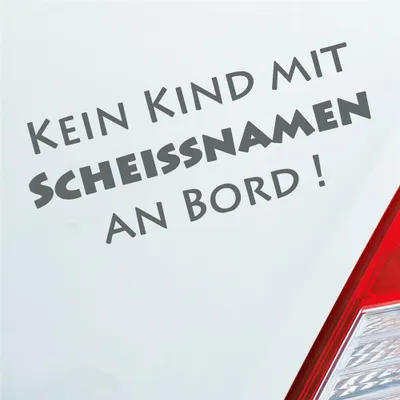 Produktbild von Auto Aufkleber Kein Kind mit Scheissnamen an Bord 10x5 cm Grau Sticker Heckscheibenaufkleber