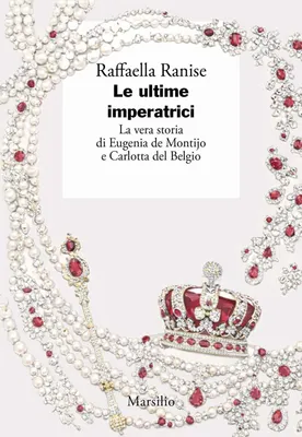 Produktbild von Die letzten Kaiserinnen. Die wahre Geschichte von Eugénie de Montijo und Charlotte von Belgien