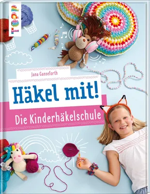Produktbild von Häkel mit! Die Kinderhäkelschule