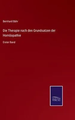 Produktbild von Die Therapie nach den Grundsatzen der Homöopathie
