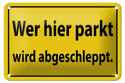 Produktbild von Blechschild Hinweis 18x12cm Wer hier parkt wird abgeschleppt