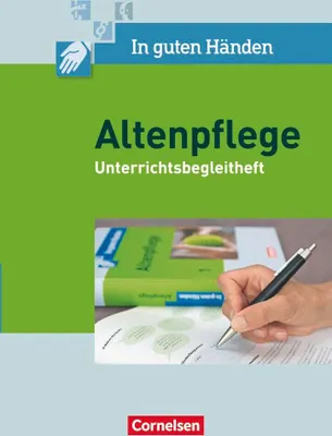 Produktbild von In guten Händen - Altenpflege 1/2. Unterrichtsbegleitheft
