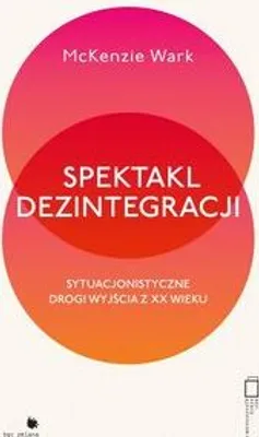 Image de ISBN Spektakl dezintegracji, Polski, Broszurowa okładka, 316 stron(y)