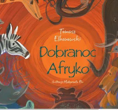 Zdjęcie produktu dla Dobranoc Afryko w wierszykach