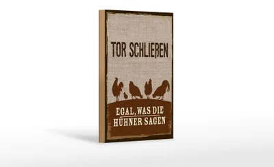 Produktbild von Holzschild Hinweis 12x18 cm Tor Schließen egal, was die Hühner sagen Schild