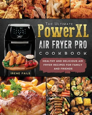 Produktbild von The Ultimate PowerXL Air Fryer Pro Cookbook