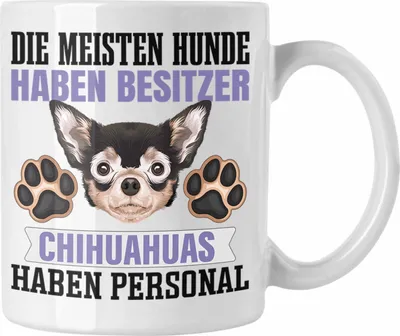 Produktbild von Trendation - Chihuahua Besitzer Tasse Geschenk Lustiger Spruch Geschenkidee Besitzerin Chihuahua Haben Personal (Weiß)