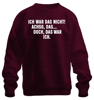 Produktbild von Ich war das nicht Achso doch das war ich lustig sarkastisch Sweatshirt Pullover, Burgundy, M
