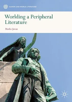Image de Worlding a Peripheral Literature