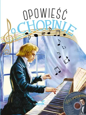 Zdjęcie produktu dla Opowieść O Chopinie + Cd Wyd. 2