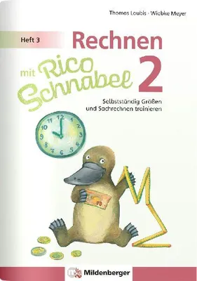 Produktbild von Rechnen mit Rico Schnabel Klasse 2, Heft 3 - Selbstständig Größen und Sachrechnen trainieren
