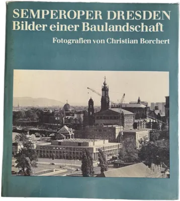 Image de Christian Borchert - Semperoper Dresden: Bilder einer Baulandschaft
