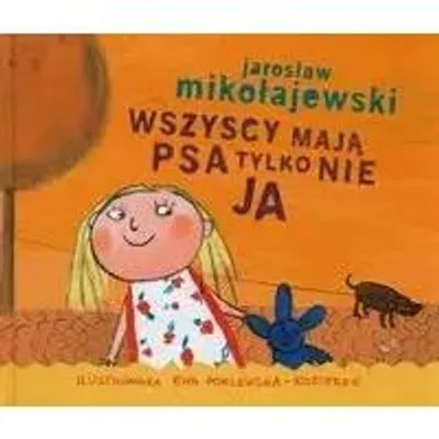 Obrázek produktu pro Mikolajewski, J: Každý má psa, jen já ne