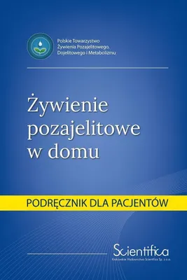 Zdjęcie produktu dla Żywienie pozajelitowe w domu. Podręcznik dla pacj.