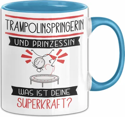 Produktbild von Trampolinspringerin Und Prinzessin Tasse Geschenk Für Eine Trampolinspringerin Geburtstag Was Ist Deine Superkraft (Blau)
