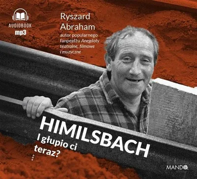 Zdjęcie produktu dla Himilsbach I glupio ci teraz?