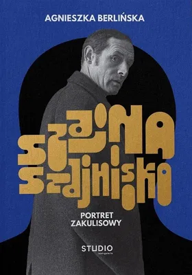 Image de Szajna, Szajnisko. Portret zakulisowy - Agnieszka Berlińska