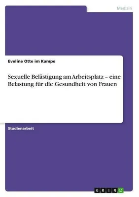 Obrázek produktu pro Sexuelle Belästigung am Arbeitsplatz - eine Belastung für die Gesundheit von Frauen