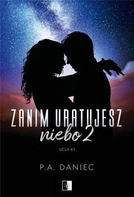Immagine prodotto di Zanim uratujesz niebo. Ucla. Tom 2. Część 2