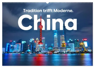 Produktbild von China - Tradition trifft Moderne. (Wandkalender 2027 DIN A2 quer), CALVENDO Monatskalender