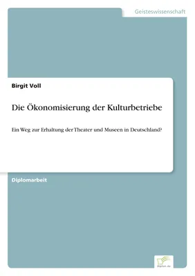 Produktbild von Die Ökonomisierung der Kulturbetriebe