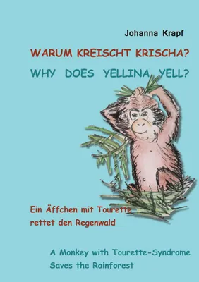 Produktbild von Warum kreischt Krischa? Warum brüllt Yellina?