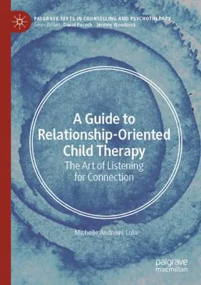 Immagine prodotto di A Guide to Relationship-Oriented Child Therapy