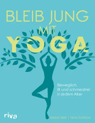 Buchcover von 'Bleib jung mit Yoga' - Taschenbuch von Baxter Bell