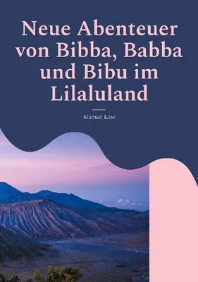 Produktbild von Neue Abenteuer von Bibba, Babba und Bibu im Lilaluland