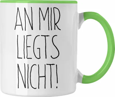 Produktbild von Trendation - An Mir Liegts Nicht Tasse Geschenk für Arbeit Büro Kollegen (Grün)