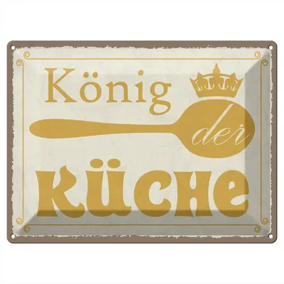 Produktbild von Blechschild Wandbild in : Brillante Farben, Größe 30 x 40 cm Motiv Blechschild Spruch 40x30cm König der Küche Krone