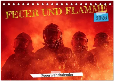 Produktbild von Feuer und Flamme - Feuerwehrkalender (Tischkalender 2026 DIN A5 quer), CALVENDO Monatskalender