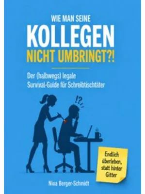 Produktbild von Wie Man Seine Kollegen Nicht Umbringt?!