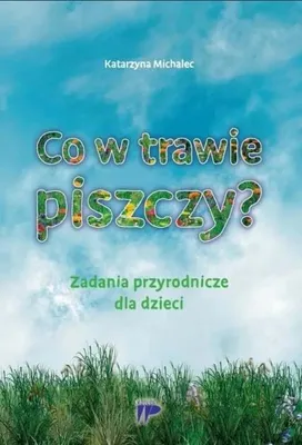 Immagine prodotto di Co w trawie piszczy? - Katarzyna Michalec