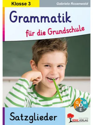 Produktbild von Grammatik für die Grundschule - Die Satzglieder / Klasse 3