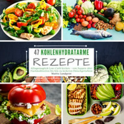 Obrázok produktu pre 47 Kohlenhydratarme Rezepte