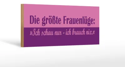 Produktbild von Holzschild Spruch 27x10cm Die größte Frauenlüge