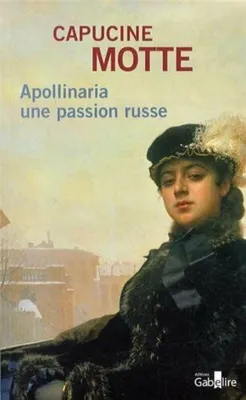 Image de Apollinaria : Une passion russe