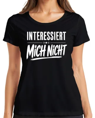 Produktbild von Interessiert Mich Nicht Lustig Spruch Sarkasmus Statement Ironie Damen T-Shirt, Schwarz, XL