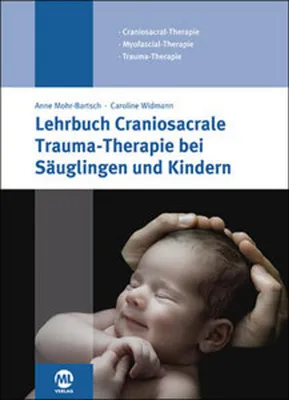 Zdjęcie produktu dla Lehrbuch Craniosacrale Trauma-Therapie bei Säuglingen und Kindern