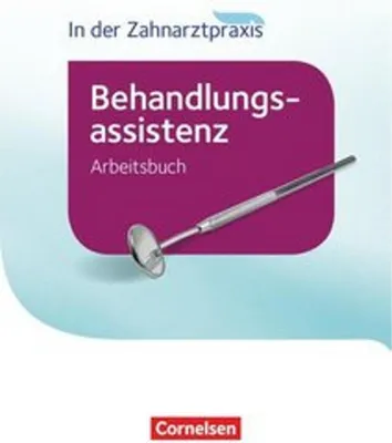 Produktbild von In der Zahnarztpraxis - Behandlungsassistenz. Arbeitsbuch