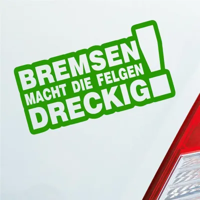 Produktbild von Auto Aufkleber Bremsen macht die Felgen dreckig! 15x8 cm Hellgrün Sticker Heckscheibenaufkleber