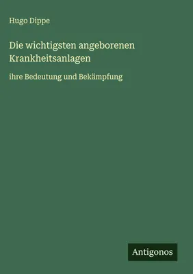 Produktbild von Die wichtigsten angeborenen Krankheitsanlagen