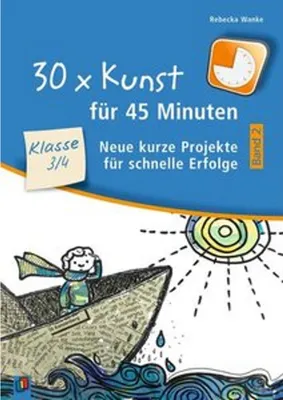 Obrázek produktu pro 30 x Kunst für 45 Minuten - Band 2 Klasse 3/4