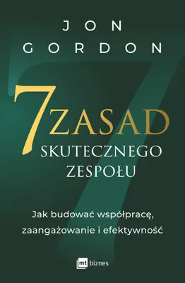 Produktbild von 7 zasad skutecznego zespołu. Jak budować współpracę, zaangażowanie i efektywność
