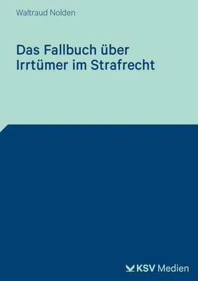 Obrázok produktu pre Das Fallbuch über Irrtümer im Strafrecht